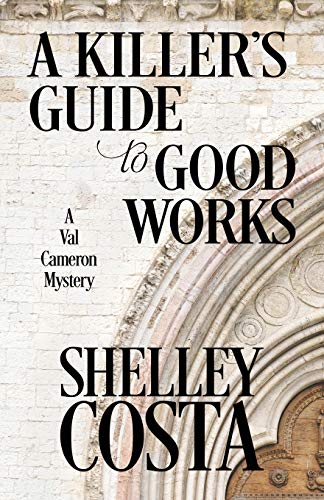 cover image A Killer's Guide to Good Works: A Val Cameron Mystery