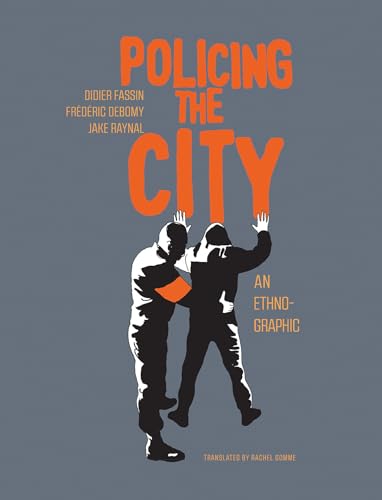 cover image Policing the City: An Ethno-Graphic