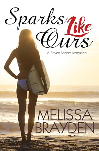 cover image Sparks like Ours: Seven Shores, Book 3