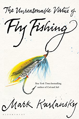 cover image The Unreasonable Virtue of Fly Fishing