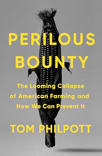 cover image Perilous Bounty: The Looming Collapse of American Farming and How We Can Prevent It