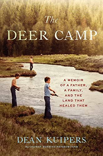 cover image The Deer Camp: A Memoir of a Father, a Family, and the Land that Healed Them