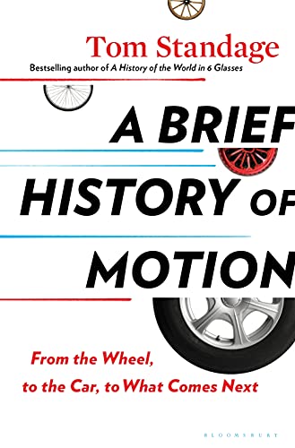 cover image A Brief History of Motion: From the Wheel, to the Car, to What Comes Next