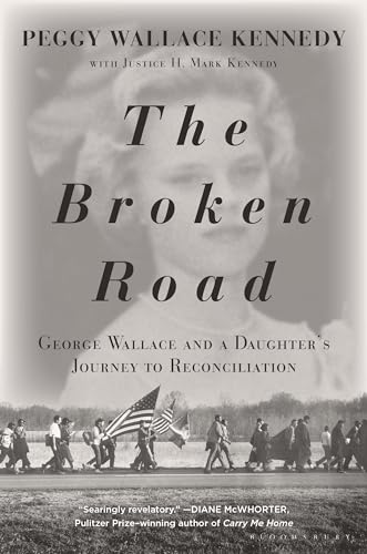 cover image The Broken Road: George Wallace and a Daughter’s Journey to Reconciliation