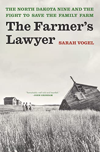cover image The Farmers’ Lawyer: The North Dakota Nine and the Fight for Family Farmers