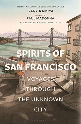 cover image Spirits of San Francisco: Voyages Through the Unknown City