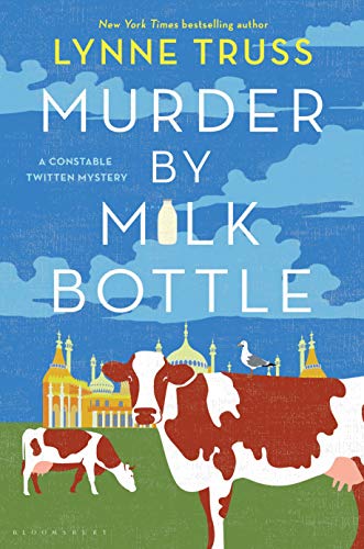 cover image Murder by Milk Bottle: A Constable Twitten Mystery