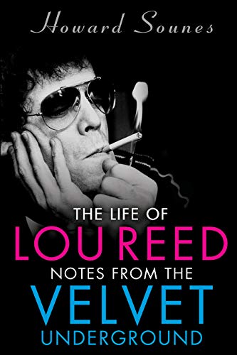 cover image The Life of Lou Reed: Notes from the Velvet Underground