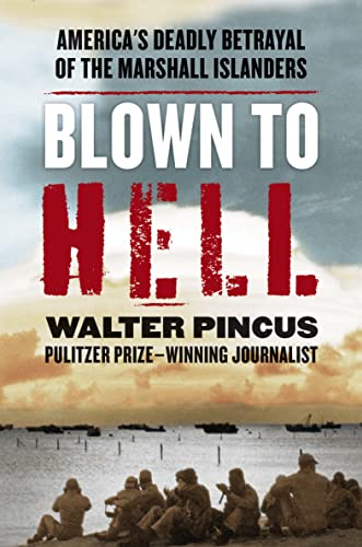cover image Blown to Hell: America’s Deadly Betrayal of the Marshall Islanders