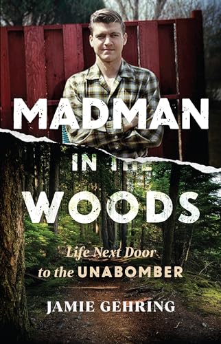 cover image Madman: Life Next Door to the Unabomber