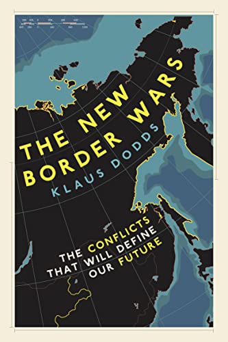cover image The New Border Wars: The Conflicts That Will Define Our Future
