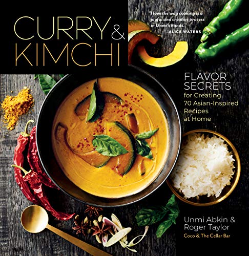 cover image Curry & Kimchi: Flavor Secrets for Creating 70 Asian-Inspired Recipes at Home
