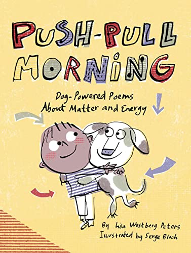 cover image Push-Pull Morning: Dog-Powered Poems About Matter and Energy
