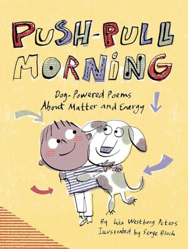 cover image Push-Pull Morning: Dog-Powered Poems About Matter and Energy