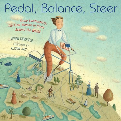 cover image Pedal, Balance, Steer: Annie Londonderry, the First Woman to Cycle Around the World