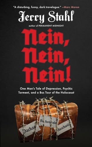 cover image Nein, Nein, Nein! One Man’s Tale of Depression, Psychic Torment, and a Bus Tour of the Holocaust