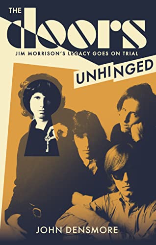cover image The Doors Unhinged: Jim Morrison’s Legacy Goes on Trial 
