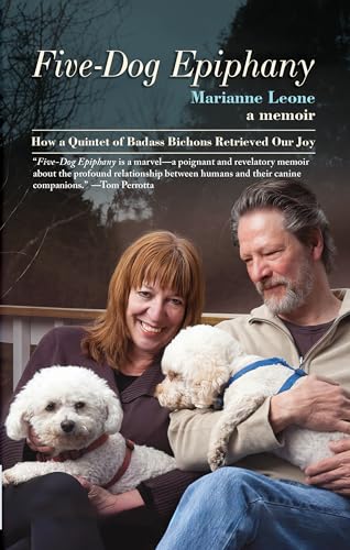 cover image Five-Dog Epiphany: How a Quintet of Badass Bichons Retrieved Our Joy