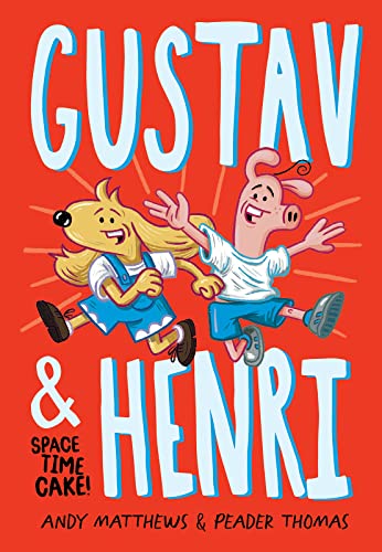 cover image Space Time Cake! (Gustav and Henri #1)
