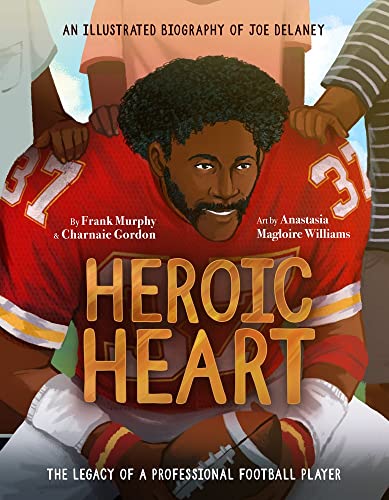 cover image Heroic Heart: An Illustrated Biography of Joe Delaney
