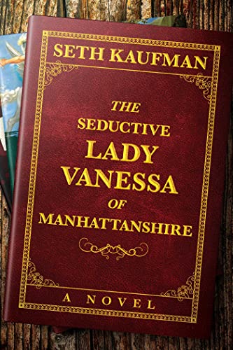 cover image The Seductive Lady Vanessa of Manhattanshire