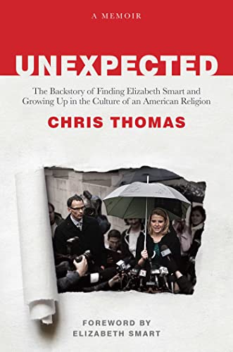 cover image Unexpected: The Backstory of Finding Elizabeth Smart and Growing Up in the Culture of an American Religion