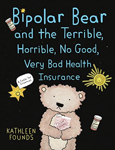 cover image Bipolar Bear and the Terrible, Horrible, No Good, Very Bad Health Insurance