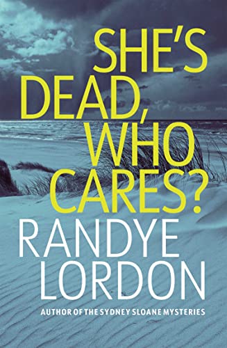 cover image She’s Dead, Who Cares?