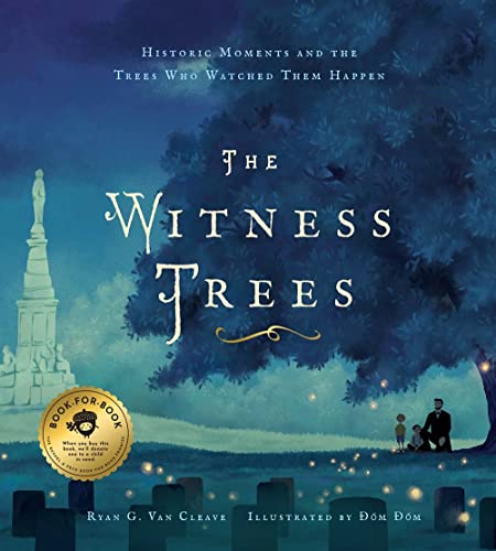 cover image The Witness Trees: Historic Moments and the Trees Who Watched Them Happen