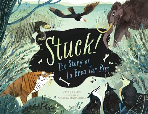cover image Stuck! The Story of La Brea Tar Pits