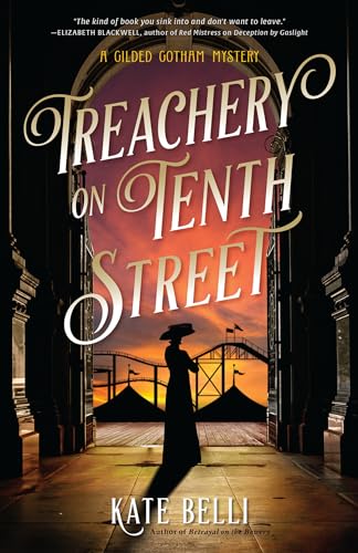 cover image Treachery on Tenth Street: A Gilded Gotham Mystery