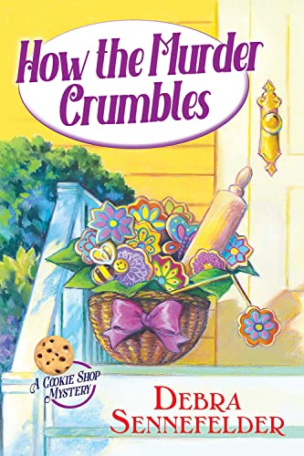 cover image How the Murder Crumbles: A Cookie Shop Mystery