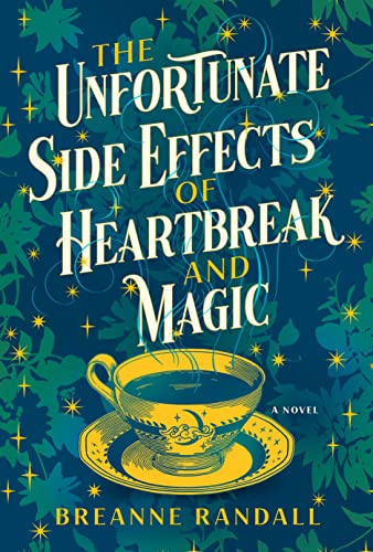 cover image The Unfortunate Side Effects of Heartbreak and Magic