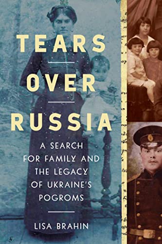 cover image Tears over Russia: A Search for Family and the Legacy of Ukraine’s Pogroms