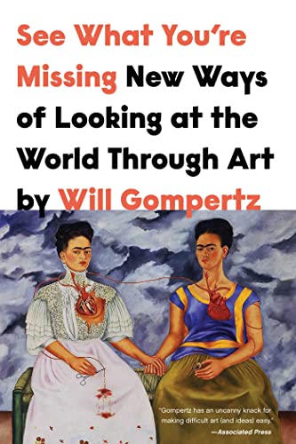 cover image See What You’re Missing: New Ways of Looking at the World Through Art