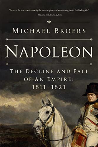 cover image Napoleon: The Decline and Fall of an Empire 1811–1821