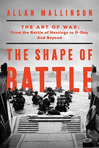 cover image The Shape of Battle: The Art of War from the Battle of Hastings to D-Day