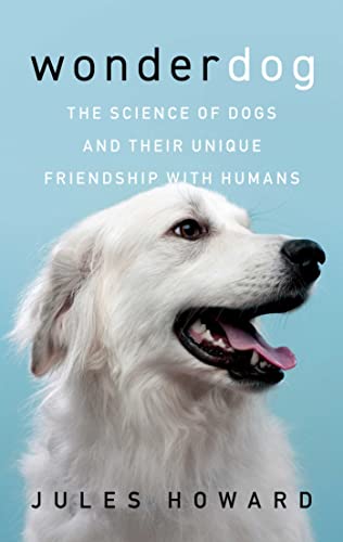 cover image Wonderdog: The Science of Dogs and Their Unique Relationship with Humans