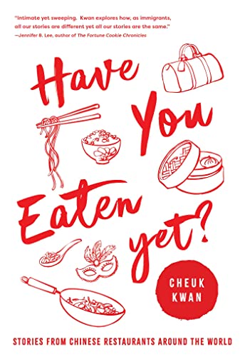 cover image Have You Eaten Yet? Stories from Chinese Restaurants Around the World