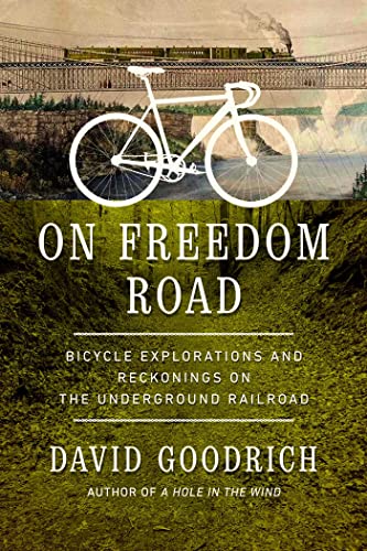 cover image On Freedom Road: Bicycle Explorations and Reckonings on the Underground Railroad