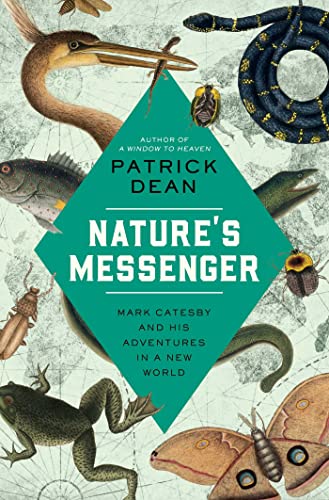 cover image Nature’s Messenger: Mark Catesby and His Adventures in a New World
