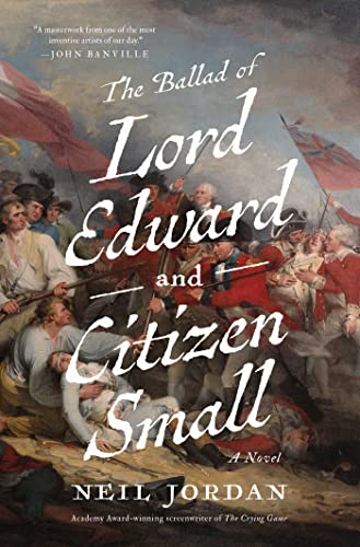cover image The Ballad of Lord Edward and Citizen Small