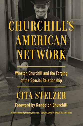 cover image Churchill’s American Network: Winston Churchill and the Forging of the Special Relationship