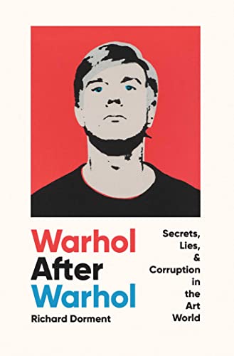 cover image Warhol After Warhol: Secrets, Lies, and Corruption in the Art World