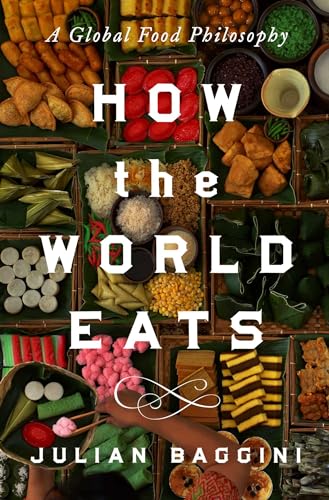 cover image How the World Eats: A Global Food Philosophy