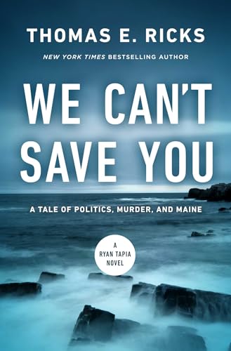 cover image We Can’t Save You: A Tale of Politics, Murder, and Maine