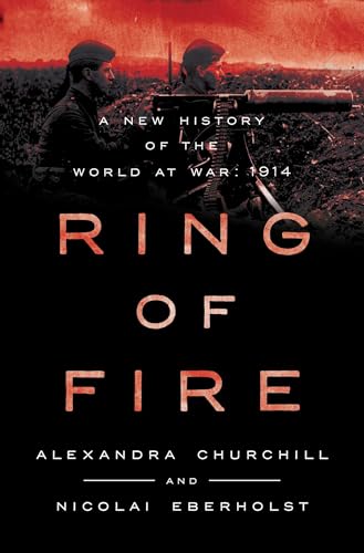 cover image Ring of Fire: A New History of the World at War: 1914