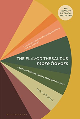 cover image The Flavor Thesaurus: More Flavors: Plant-Led Pairings, Recipes, and Ideas for Cooks