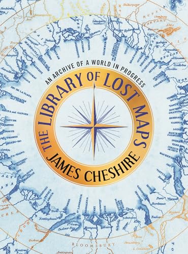 cover image The Library of Lost Maps: An Archive of a World in Progress