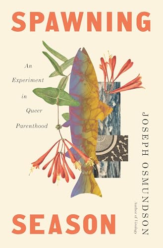 cover image Spawning Season: An Experiment in Queer Parenthood